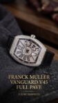 Franck Muller&nbsp;&nbsp;-&nbsp;&nbsp;Vanguard V45 Full Pave Diamond